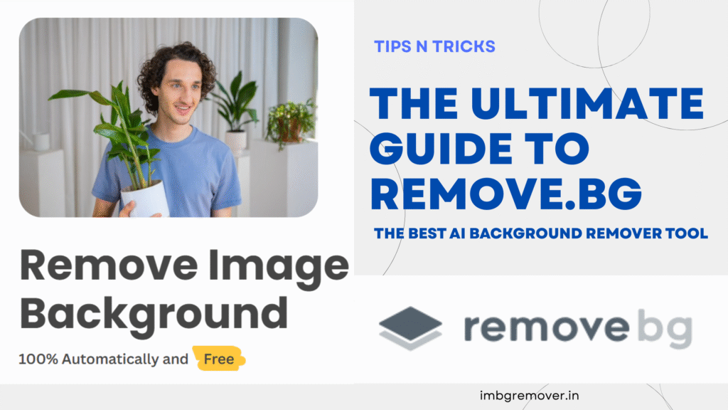 The-Ultimate-Guide-to-Remove.bg-The-Best-AI-Background-Remover-Tool.png