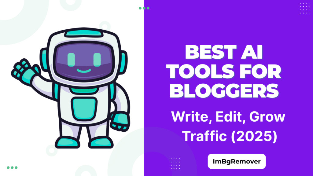 Best-AI-Tools-for-Bloggers-Write-Edit-Grow-Traffic-2025.png